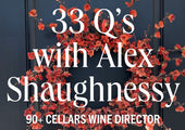 33 Q's with Alex Shaughnessy, 90+ Cellars Wine Director